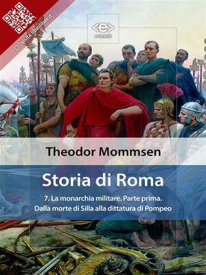 cover image of Storia di Roma. Volume 7--La monarchia militare (Parte prima) Dalla morte di Silla alla dittatura di Pompeo